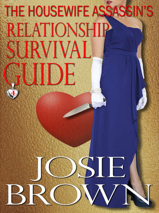 Title details for The Housewife Assassin's Relationship Survival Guide by Josie Brown - Available